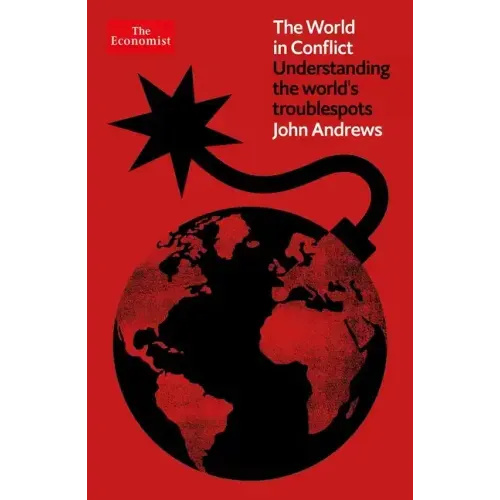 The World in Conflict: Understanding the World's Troublespots