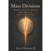 Mass Divisions: That the Cause of Our Downfall Might Become the Means of Our Salvation