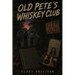 Old Pete's Whiskey Club