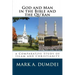 God and Man in the Bible and the Qu'ran: A Comparative Study of Islam and Christianity