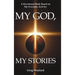My God, My Stories: A Devotional Book Based on My Everyday Activity