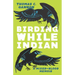 Birding While Indian: A Mixed-Blood Memoir