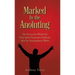 Marked by the Anointing: The Process by Which the Holy Spirit Empowers Ordinary Men for Extraordinary Work