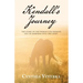 Kendall's Journey: The Story of One Woman's Pilgrimage out of Darkness into the Light.