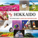 My Hokkaido: The Ultimate Guide to Japan's Great Northern Islands