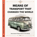 Means of Transport That Changed the World