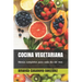 Cocina Vegetariana: Menús completos para cada día del mes