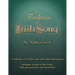 The Tradition of Irish Song: A collection of 27 Celtic songs with chords and harmony. 11 songs in Irish Gaelic with translations and pronunciations