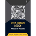 Mixed Method Design: Principles and Procedures