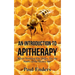 An Introduction To Apitherapy: When Nothing Else Helps, Try the Power of the Honey Bee