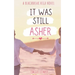 It Was Still Asher: A Sweet YA Romance