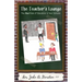 The Teacher's Lounge: The Real Roles of Educators in Your Schools