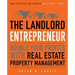 The Landlord Entrepreneur: Double Your Profits with Real Estate Property Management
