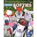 Instant Softies: Surprisingly Simple Projects with 3 Pattern Pieces