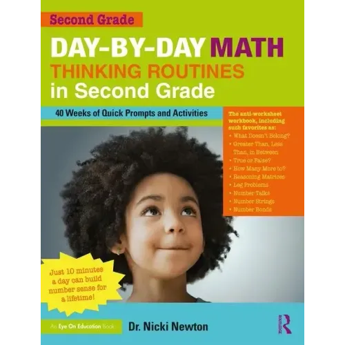 Day-By-Day Math Thinking Routines in Second Grade: 40 Weeks of Quick Prompts and Activities