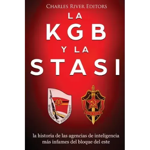 La KGB y la Stasi: la historia de las agencias de inteligencia más infames del bloque del este