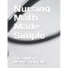 Nursing Math Made Simple