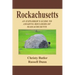 Rockachusetts: An Explorer's Guide To Amazing Boulders of Massachusetts