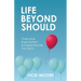 Life Beyond Should: Overcome Expectations & Create the Life You Want