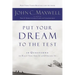 Put Your Dream to the Test: 10 Questions That Will Help You See It and Seize It
