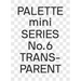 Palette Mini 06: Transparent: Transparencies in Design