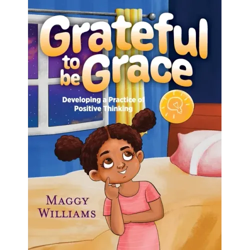 Grateful to be Grace: Developing A Practice of Positive Thinking