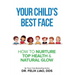 Your Child's Best Face: How To Nurture Top Health & Natural Glow