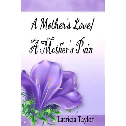 A Mother's Love / A Mother's Pain