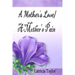 A Mother's Love / A Mother's Pain