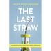 The Last Straw: Change Your Life and the Planet - For Good