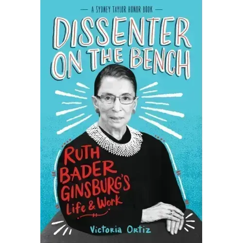 Dissenter on the Bench: Ruth Bader Ginsburg's Life and Work