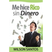 Me hice rico sin dinero