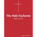 The Holy Eucharist: Rites I and II