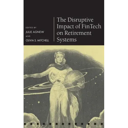 Disruptive Impact of Fintech on Retirement Systems