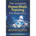 The Complete PowerShell Training For Beginners: Start from absolute zero, and learn to use the Windows Powershell as it was meant to be used.