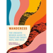 Wanderess: The Unearth Women Guide to Traveling Smart, Safe, and Solo