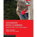 Advanced Rock Climbing: Expert Skills and Techniques