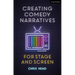 Creating Comedy Narratives for Stage and Screen