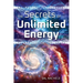 The Secrets of Unlimited Energy