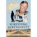Surviving Serendipity
