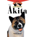The Akita: An Owner's Guide to a Happy Healthy Pet