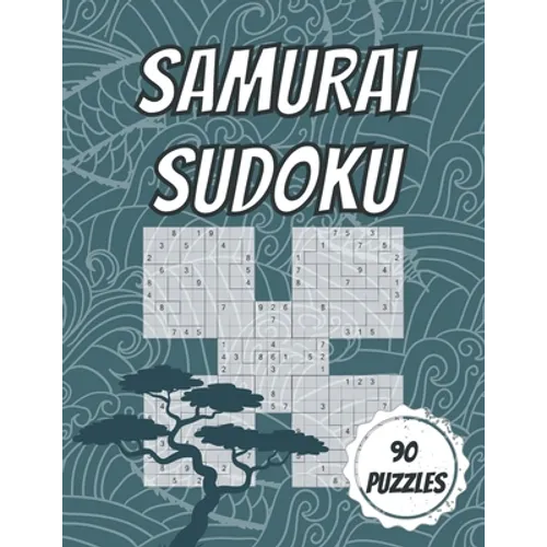 Samurai Sudoku: 90 Samurai Puzzles - 30 Easy, 30 Medium & 30 Hard With Solutions