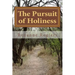 The Pursuit of Holiness: Pursuing God