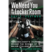 We Need You in the Locker Room: A Neurologist's Journey Behind the Scenes of Major College Football