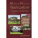 Walking Historic Galveston: A Guide to Its Neighborhoods
