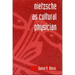 Nietzsche as Cultural Physician