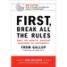 First, Break All the Rules: What the World's Greatest Managers Do Differently