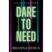 Dare to Need
