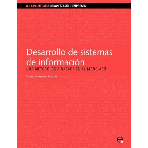 Desarrollo de Sistemas de Informacin.Una Metodologa Basada En El Modelado