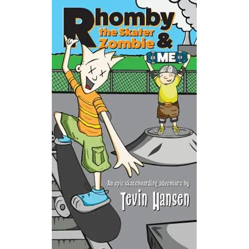 Rhomby the Skater Zombie and Me